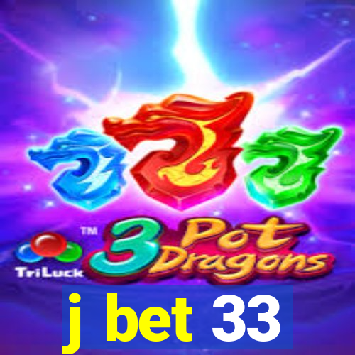 j bet 33